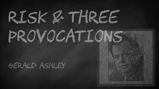 Risk and Three Provocations